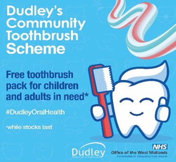 Dudley's Community Toothbrush Scheme - image of animated tooth character holding a toothbrush. Image also states 'free toothbrush pack for children and adults in need, while stocks last'